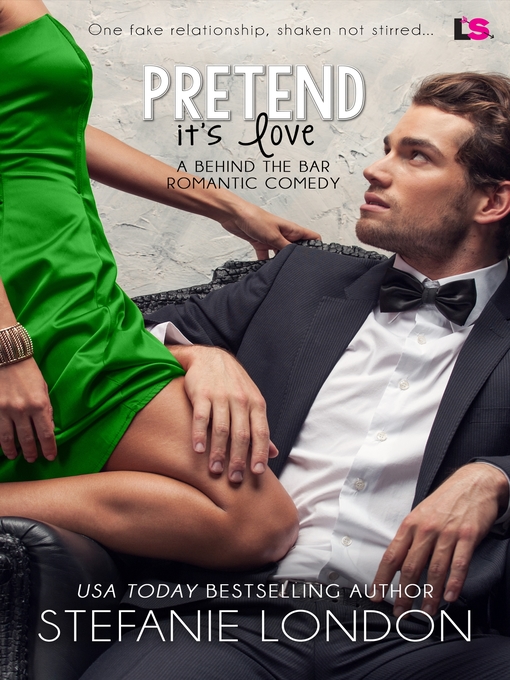Title details for Pretend It's Love by Stefanie London - Wait list